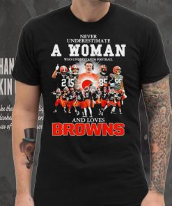 Never underestimate a woman who understands football Cleveland Browns and loves Browns signature hoodie, sweater, longsleeve, shirt v-neck, t-shirt