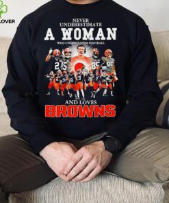 Never underestimate a woman who understands football Cleveland Browns and loves Browns signature hoodie, sweater, longsleeve, shirt v-neck, t-shirt