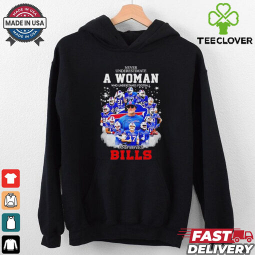 Never underestimate a woman who understands football and loves Buffalo Bills signatures shirt