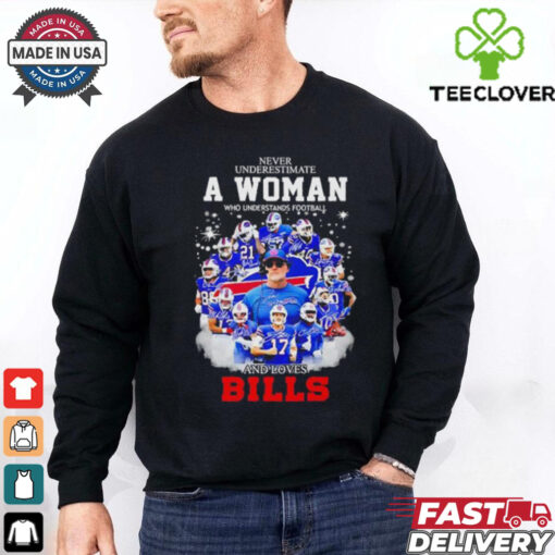 Never underestimate a woman who understands football and loves Buffalo Bills signatures shirt