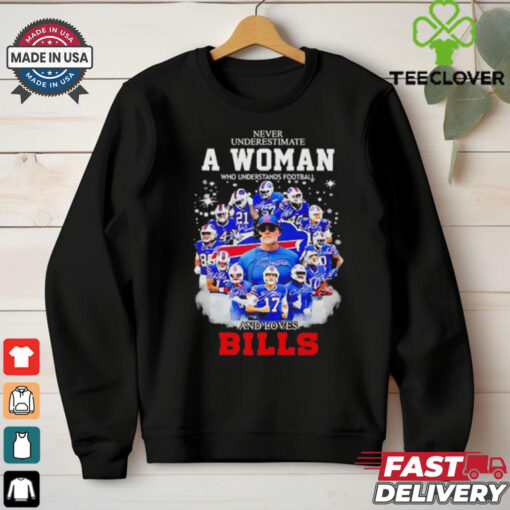 Never underestimate a woman who understands football and loves Buffalo Bills signatures shirt