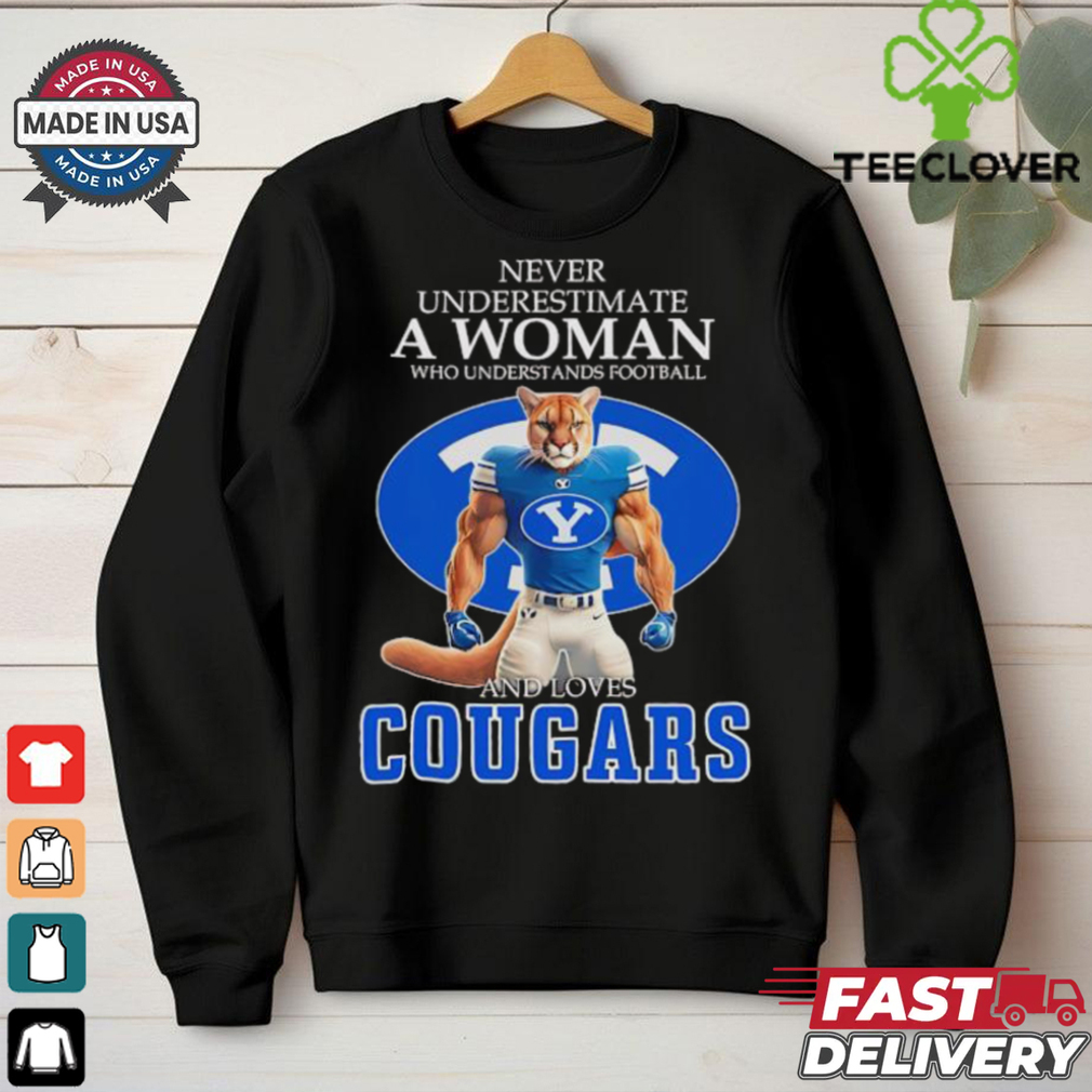 Never underestimate a woman who understands football and loves Cougars shirt Never underestimate a woman who understands football and loves Cougars shirt