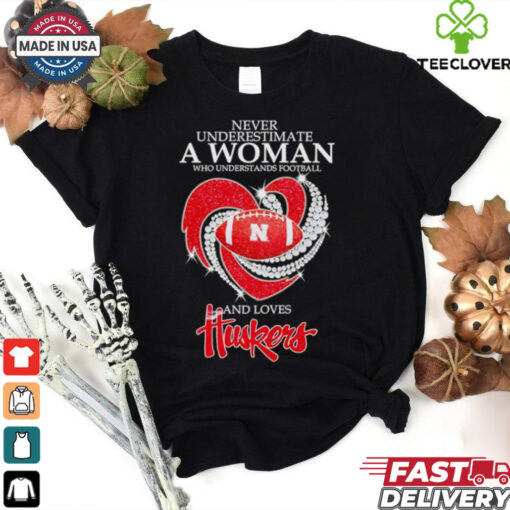 Never underestimate a woman who understands football and loves Huskers diamond shirt