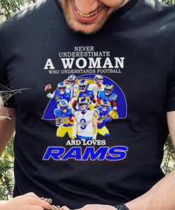 Never underestimate a woman who understands football and loves Los Angeles Rams 2022 hoodie, sweater, longsleeve, shirt v-neck, t-shirt