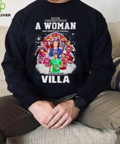 Never underestimate a woman who understands football and loves Villa signatures shirt 7 Never underestimate a woman who understands football and loves Villa signatures shirt