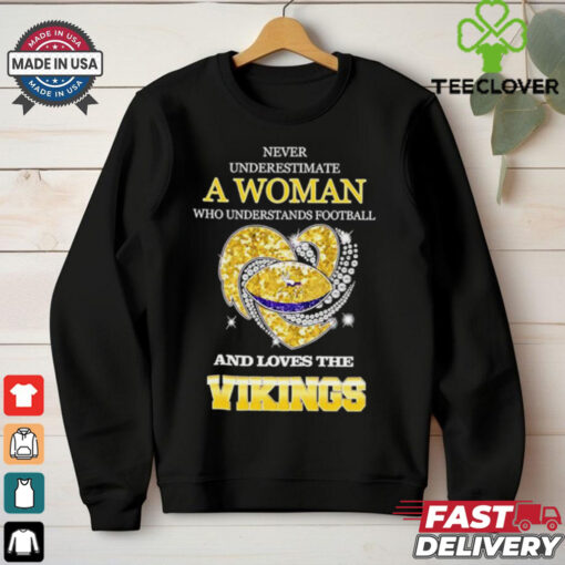 Never underestimate a woman who understands football and loves the Minnesota Vikings rhinestone heart 2024 shirt