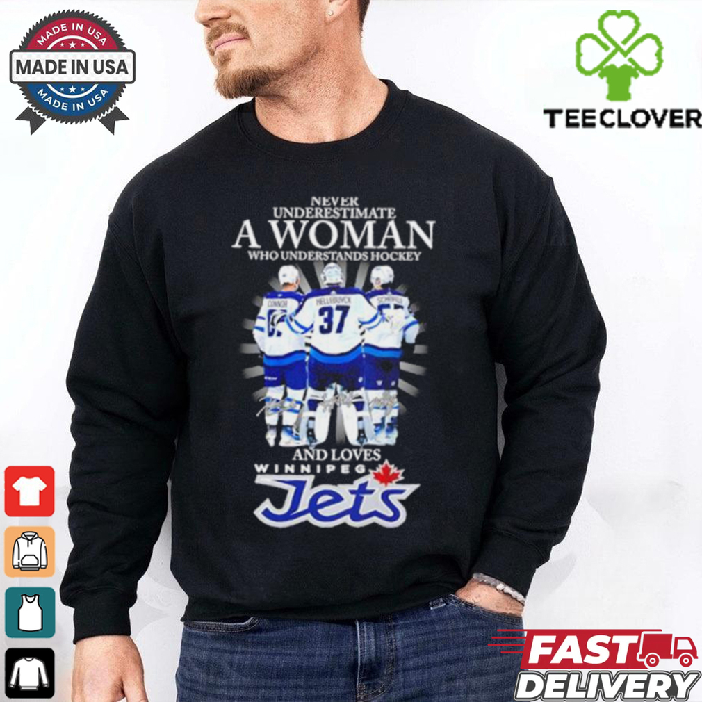 Never underestimate a women who understands hockey and love Winnipeg Jets shirt Never underestimate a women who understands hockey and love Winnipeg Jets shirt
