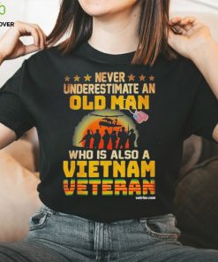 Never underestimate an old man who is also a Vietnam veteran’s day hoodie, sweater, longsleeve, shirt v-neck, t-shirt