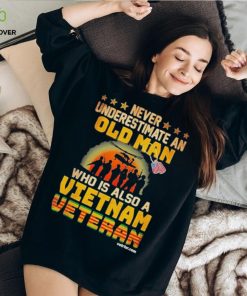 Never underestimate an old man who is also a Vietnam veteran’s day hoodie, sweater, longsleeve, shirt v-neck, t-shirt