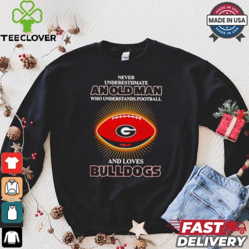 Never underestimate an old man who loves Bulldogs shirt