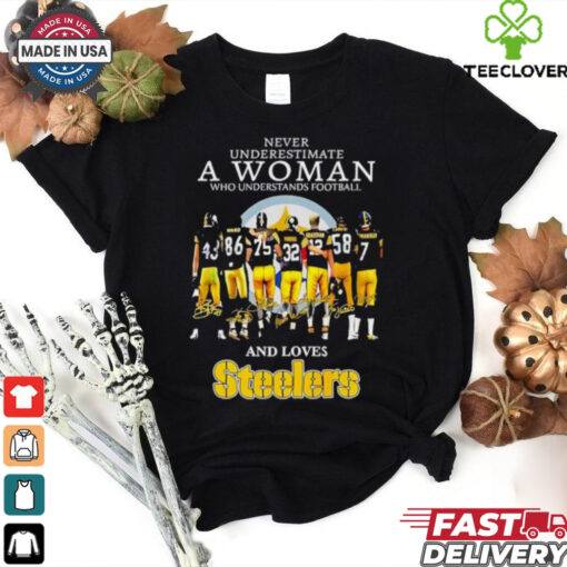 Never underestimate who understands football and lover Pittsburgh Steelers signatures shirt