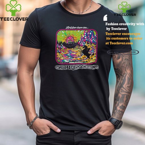 New Chubby And The Gang Shirt