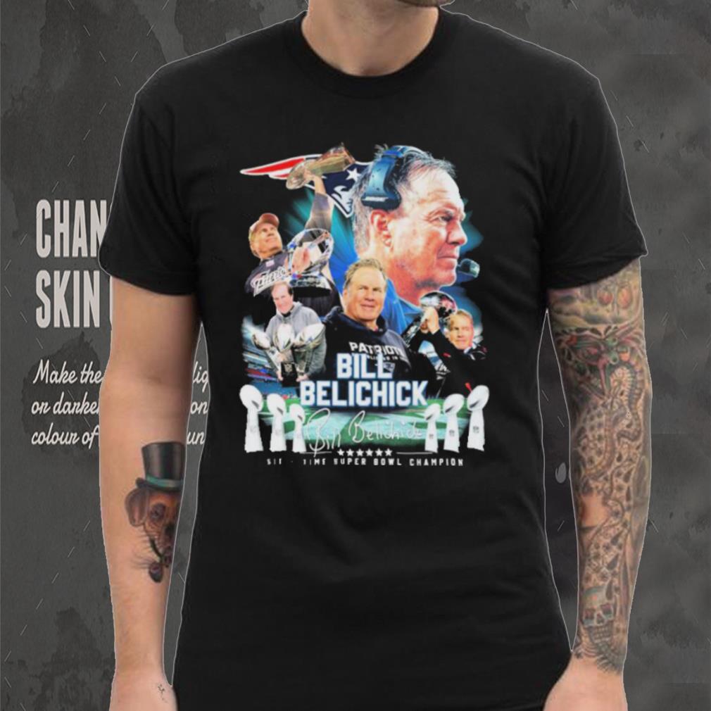 New England Patriots Bill Belichick Six Time Super Bowl Champion Shirt New England Patriots Bill Belichick Six Time Super Bowl Champion Shirt