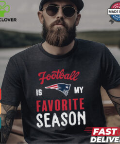 New England Patriots Football Is My Favorite Season Shirt 3 New England Patriots Football Is My Favorite Season Shirt