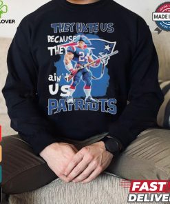 New England Patriots Football They Hate Us Because They Ain’t Us T Shirt