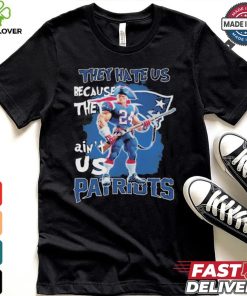 New England Patriots Football They Hate Us Because They Ain’t Us T Shirt