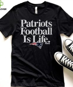 New England Patriots Football is Life T Shirt