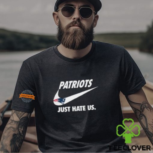 New England Patriots Just Hate Us Unisex T Shirt