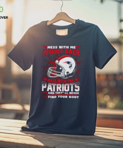 New England Patriots Mess With Me I Fight Back Mess With My Team NFL T hoodie, sweater, longsleeve, shirt v-neck, t-shirt