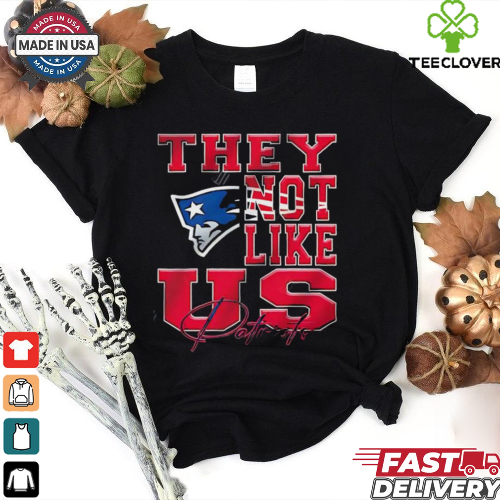 New England Patriots They Not Like Us NFL Football shirt New England Patriots They Not Like Us NFL Football shirt