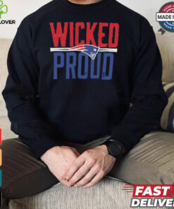 New England Patriots Wicked Proud shirt