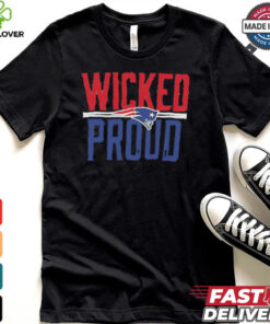 New England Patriots Wicked Proud shirt 2 New England Patriots Wicked Proud shirt
