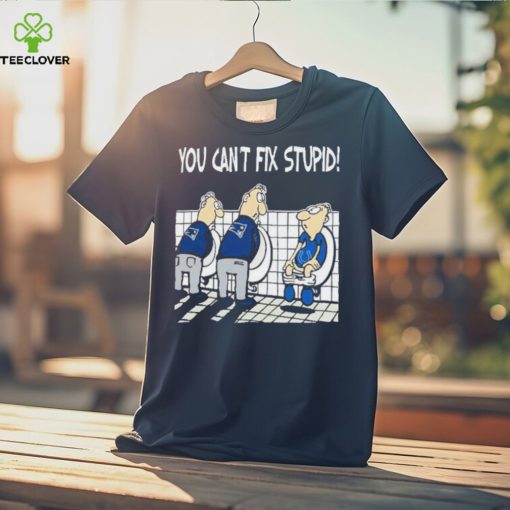 New England Patriots You Can’t Fix Stupid Indianapolis Colts Shirt