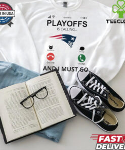 New England Patriots shirt  Playoff Is Calling And I Must Go for Fans
