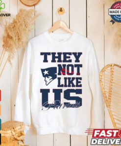 New England Patriots they not like us shirt