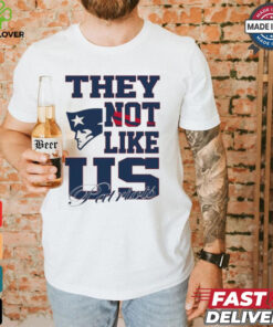 New England Patriots they not like us shirt
