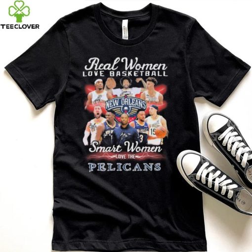 New Orleans Pelicans Real Women Love Basketball Smart Women Love The Pelicans Signatures Shirt