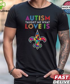 New Orleans Saints 2024 NFL Autism Taught Me What Love Is t shirt