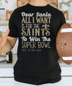 New Orleans Saints All I Want To Win The Super BOWL T Shirt