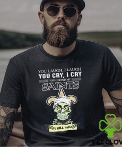 New Orleans Saints NFL Jeff Dunham You Laugh I Laugh You Offend My Saints I Kill You Shirt