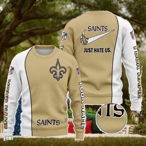 New Orleans Saints NFL Just Hate Us Personalized For Fans Sweater New