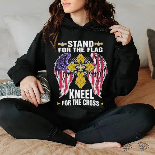 New Orleans Saints Stand For The Flag Kneel For The Cross T Shirt