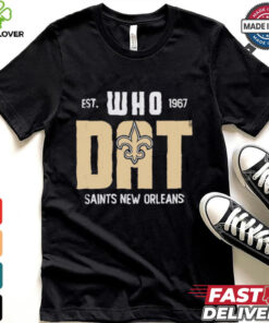 New Orleans Saints est 1967 Who Dat shirt