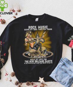 New Orleans Saints rock music keep my soul forever young hoodie, sweater, longsleeve, shirt v-neck, t-shirt