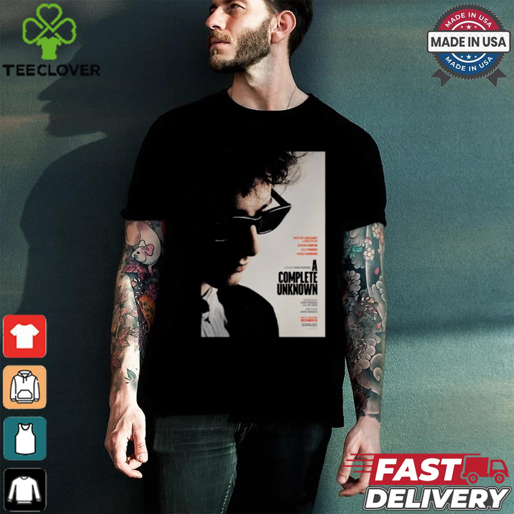 New Poster For A Complete Unknown The Bob Dylan Biopic Starring Timothee Chalamet Releasing In Theaters On December 25 Unisex T Shirt New Poster For A Complete Unknown The Bob Dylan Biopic Starring Timothee Chalamet Releasing In Theaters On December 25 Unisex T Shirt