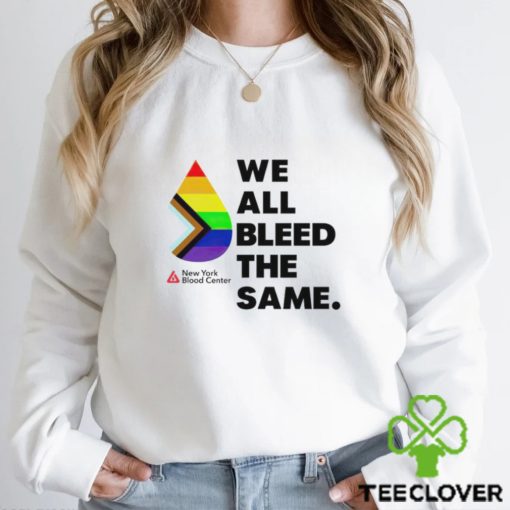 New York Blood Center we all bleed the same shirt