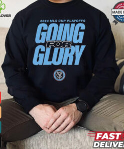 New York City FC going for glory 2024 MLS Cup Playoffs shirt