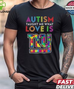New York Giants 2024 NFL Autism Taught Me What Love Is t shirt
