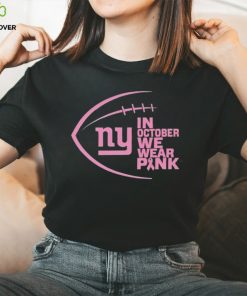 New York Giants in October we wear pink Breast Cancer Awareness shirt