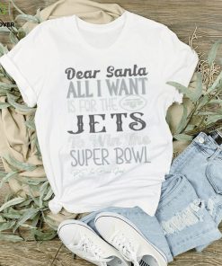 New York Jets All I Want To Win The Super BOWL T Shirt