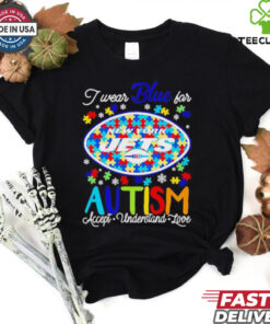 New York Jets I wear blue for Autism accept understand love shirt