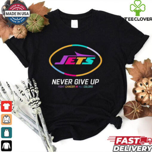 New York Jets never give up fight cancer in all colors shirt