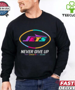 New York Jets never give up fight cancer in all colors shirt