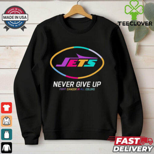 New York Jets never give up fight cancer in all colors shirt