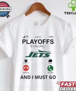 New York Jets shirt Playoff Is Calling And I Must Go for Fans