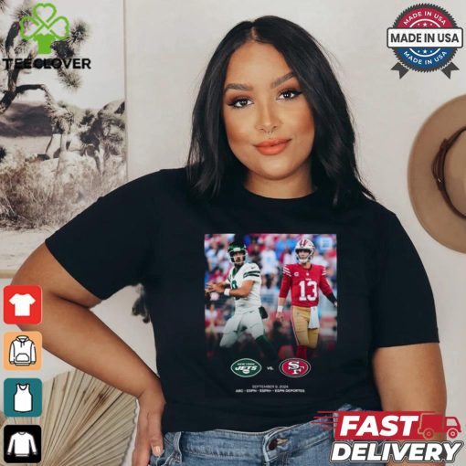 New York Jets vs San Francisco 49ers september 9 2024 shirt